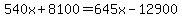 540x%2B8100=645x-12900