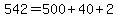 542+=+500%2B40%2B2