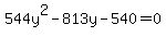 544y%5E2+-813y+-540+=+0