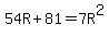 54R%2B81=7R%5E2