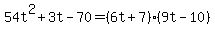 54t%5E2%2B3t-70=%286t%2B7%29%289t-10%29