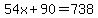 54x%2B90=738