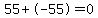 55%2B-55=0