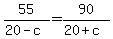 55%2F%2820-c%29=90%2F%2820%2Bc%29