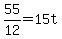 55%2F12=15t