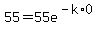 55=55e%5E%28-k%2A0%29