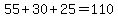 55+%2B+30+%2B+25+=+110