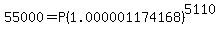 55000=P%281.000001174168%29%5E5110