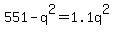 551-q%5E2=1.1q%5E2