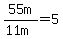55m%2F%28%2211+m%22%29=5