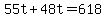 55t%2B48t=618