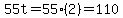 55t=55%282%29=110