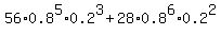 56%2A0.8%5E5%2A0.2%5E3+%2B+28%2A0.8%5E6%2A0.2%5E2