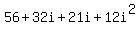 56%2B32i%2B21i%2B12i%5E2