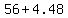 56%2B4.48