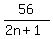 56%2F%282n%2B1%29