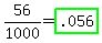 56%2F1000+=+highlight_green%28.056%29