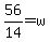 56%2F14=w