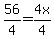 56%2F4=4x%2F4