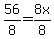 56%2F8+=+8x%2F8