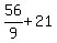 56%2F9+%2B+21