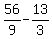 56%2F9+-+13%2F3