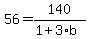 56=140%2F%281%2B3%2Ab%29