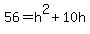 56=h%5E2%2B10h