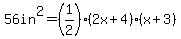 56+in%5E2=%281%2F2%29%282x%2B4%29%28x%2B3%29