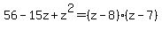 56-15z%2Bz%5E2=%28z-8%29%28z-7%29