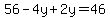 56-4y%2B2y=46