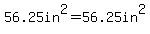 56.25in%5E2=56.25in%5E2