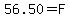 \"56.50+=+F\"