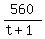 560%2F%28t%2B1%29