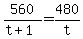 560+%2F+%28t+%2B+1%29+=+480+%2F+t