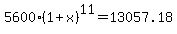 5600%281%2Bx%29%5E11+=+13057.18