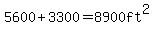 5600%2B3300=8900ft%5E2