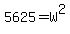 5625=W%5E2
