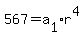 567+=+a%5B1%5D%2Ar%5E4
