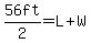 56ft%2F2=L%2BW