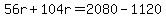 56r%2B104r=2080-1120