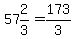 57%262%2F3=173%2F3