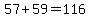 57%2B59=116