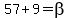 57%2B9=beta