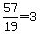 57%2F19=3