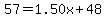 57=1.50x%2B48