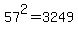 57%5E2+=+3249
