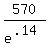 570%2Fe%5E%28.14%29