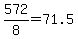 572%2F8=71.5
