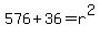 576%2B36=r%5E2
